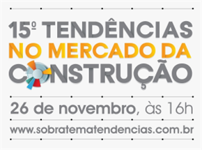 Evento Tendências no Mercado da Construção acontece no dia 26 de novembro
